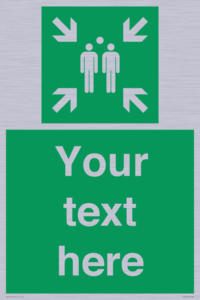 Custom sign safe condition evacuation assembly point